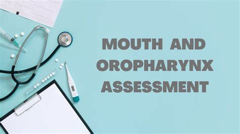 mouth and oropharynx assessment